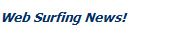 Web Surfing News!